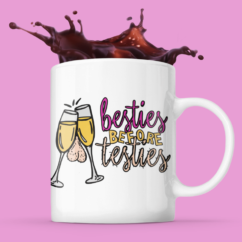 Besties Before Testies ๐ญ๐ฅฐ โ Coffee Mug