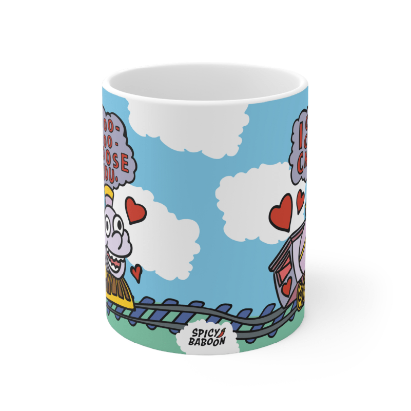 Choo Choo Choose You 🚂- Coffee Mug