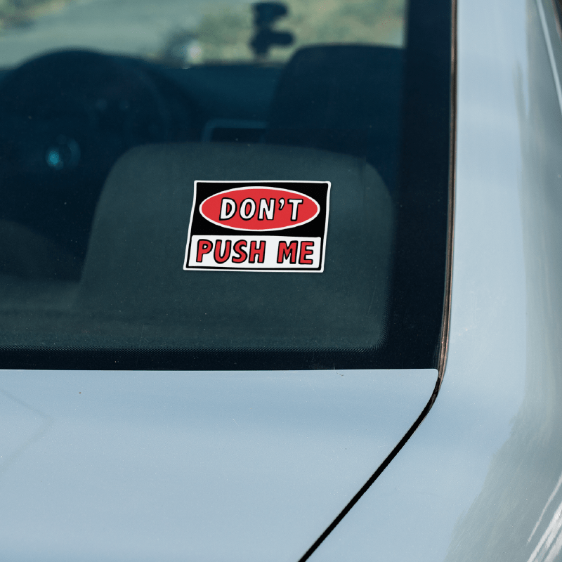 Don't Push Me 🛑 – Sticker