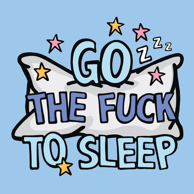Go The F To Sleep 🤬💤 - Coffee Mug