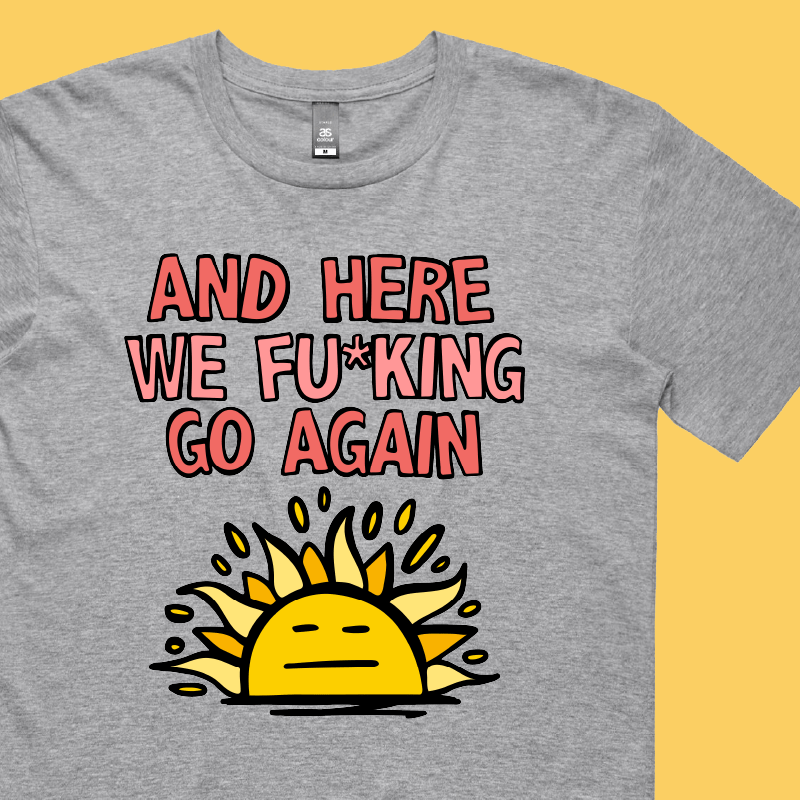 Here We Go Again 🌞🥱 – Men's T Shirt