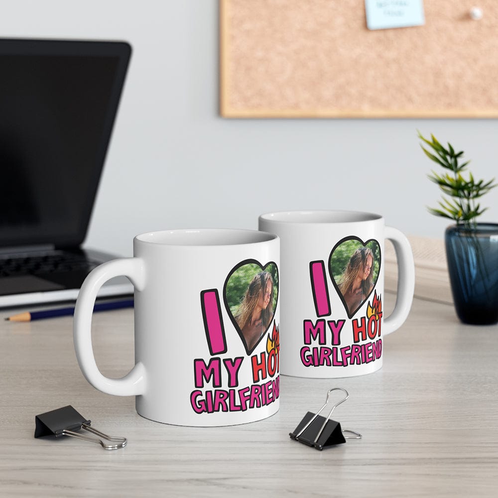I Love My Hot Girlfriend ❤️🔥 - Personalised Coffee Mug