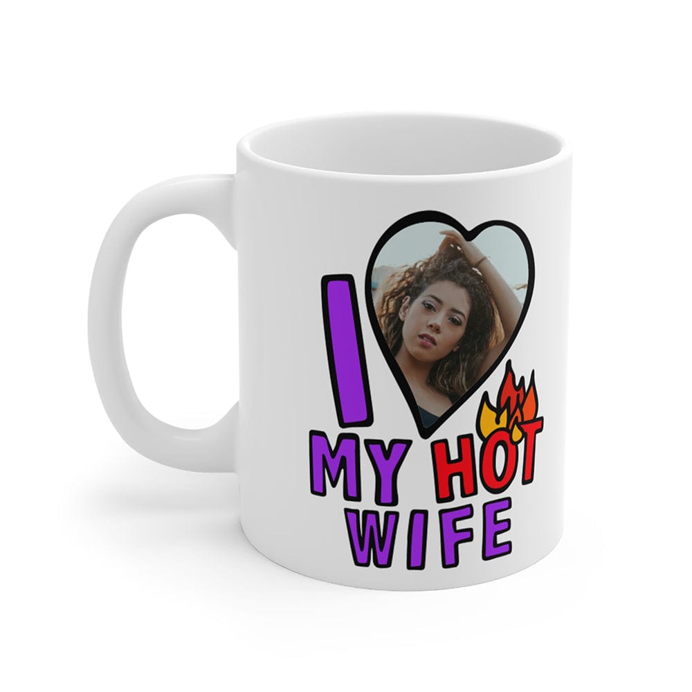 I Love My Hot Wife ❤️🔥 - Personalised Coffee Mug