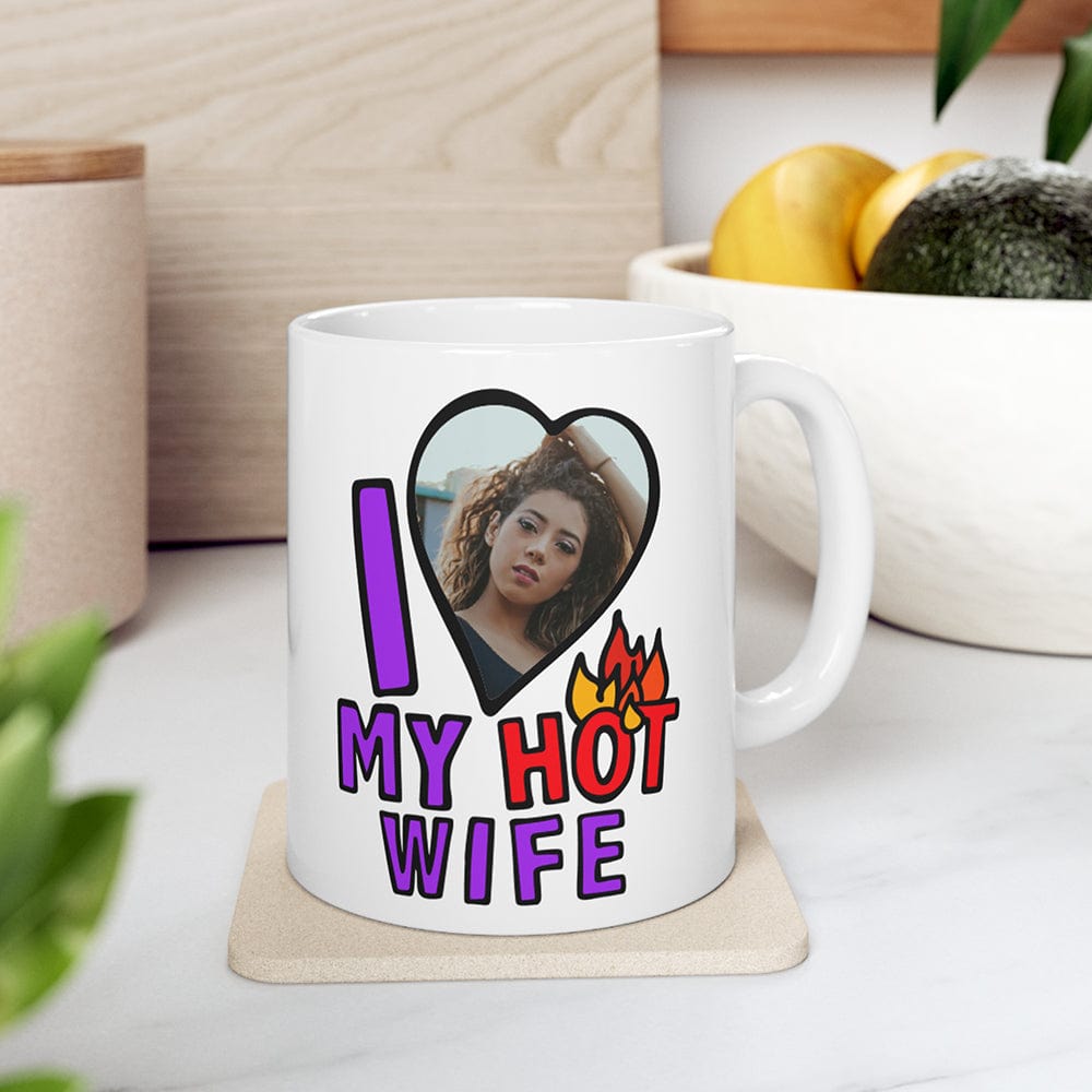 I Love My Hot Wife ❤️🔥 - Personalised Coffee Mug