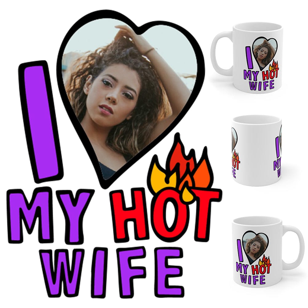 I Love My Hot Wife ❤️🔥 - Personalised Coffee Mug