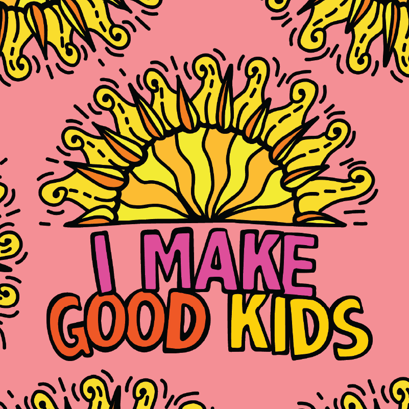 I Make Good Kids 👩👧👦 – Stubby Holder