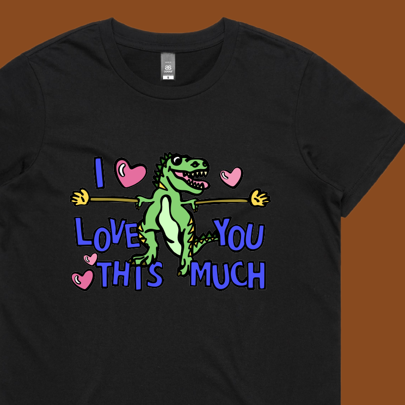 Love You This Much 🦕📏 – Women's T Shirt