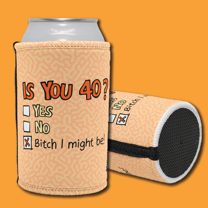 Naughty Forty You can't ask that! 🕰️🧓 – Stubby Holder