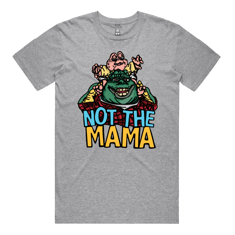 Not The Mama ๐ฆ๐ณ - Men's T Shirt