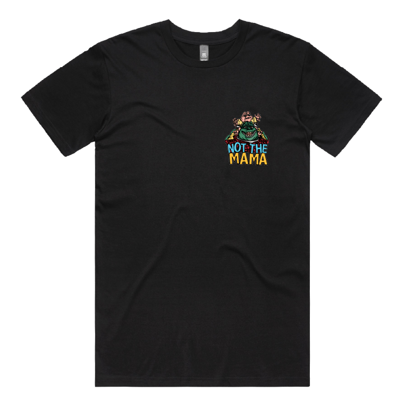 Not The Mama ๐ฆ๐ณ - Men's T Shirt