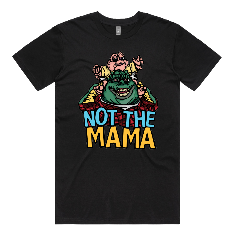Not The Mama ๐ฆ๐ณ - Men's T Shirt