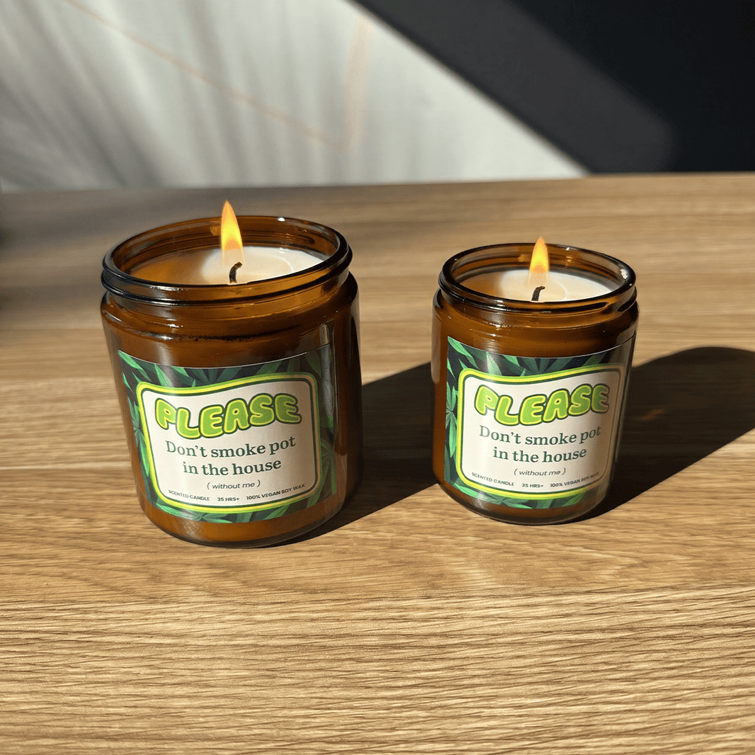 Please Don't Do Pot (without me) ๐ฟ - Scented Candle