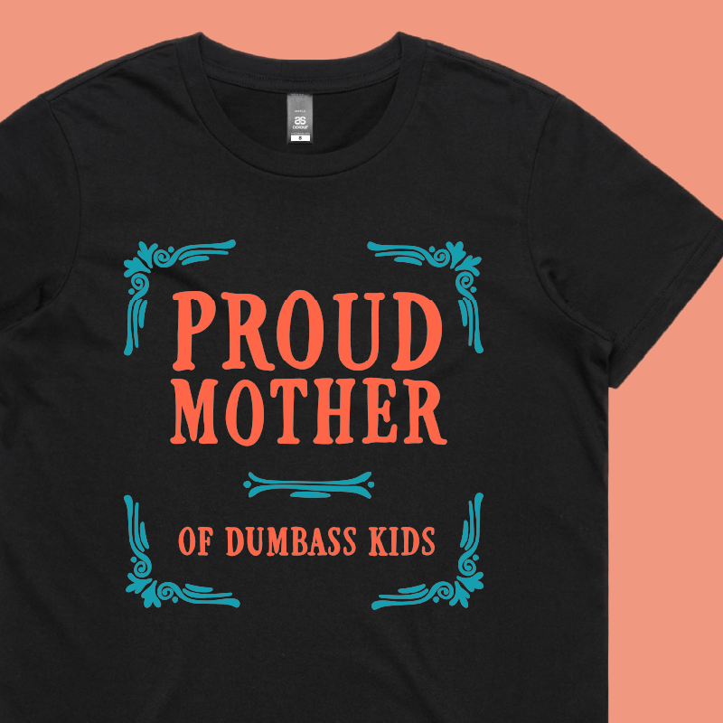 Proud Mother 🥴💩 – Women's T Shirt