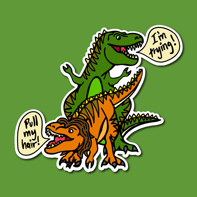 Pull My Hair 🦖🦕 – Sticker