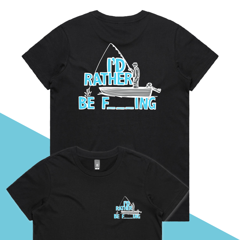 Rather Be Fishing ๐๐ - Women's T Shirt
