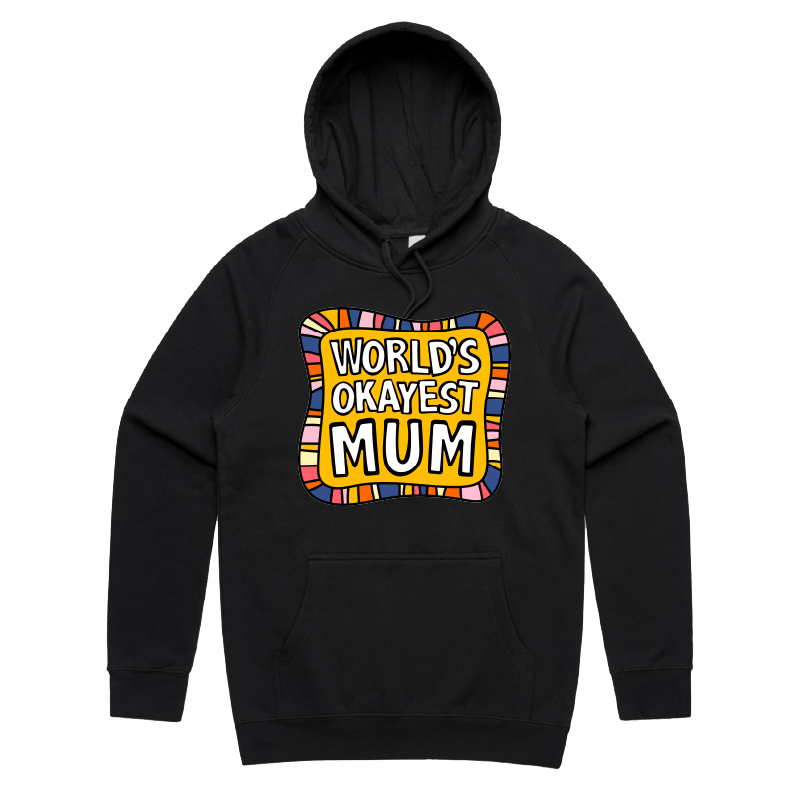 S / Black / Large Front Print World's Okayest Mum ๐๐ โ Unisex Hoodie
