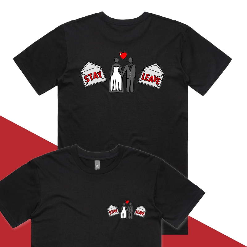 S / Black / Small Front & Large Back Design Stay or Leave? 💌💔 – Men's T Shirt