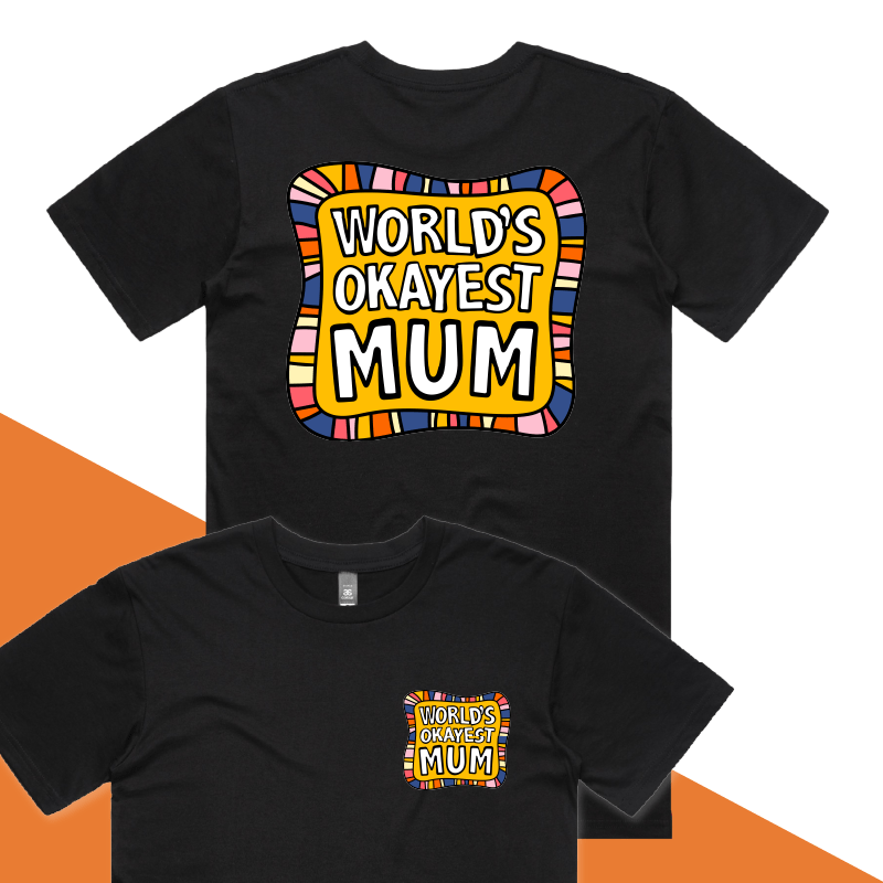 S / Black / Small Front & Large Back Design World's Okayest Mum ๐๐ โ Men's T Shirt