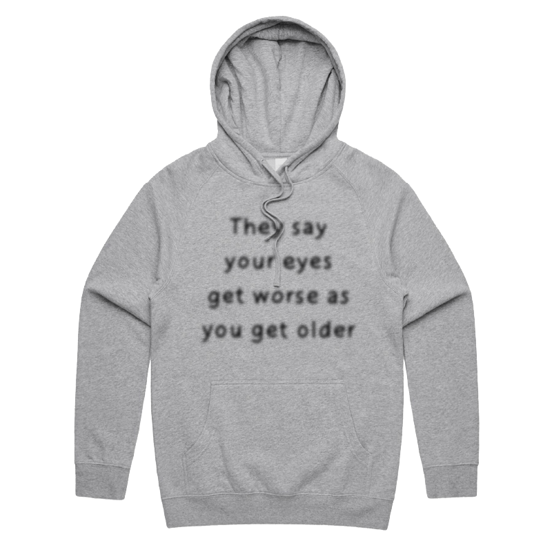 S / Grey / Large Front Print Eyes Get Worse... ๐โ โ Unisex Hoodie