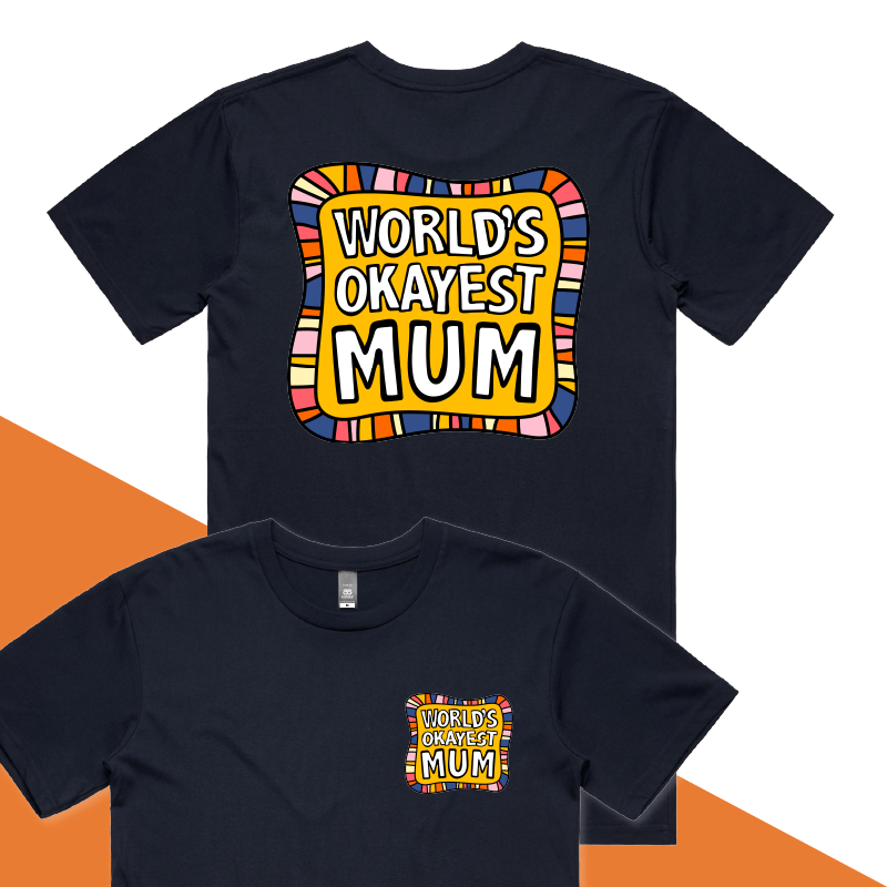 S / Navy / Small Front & Large Back Design World's Okayest Mum ๐๐ โ Men's T Shirt