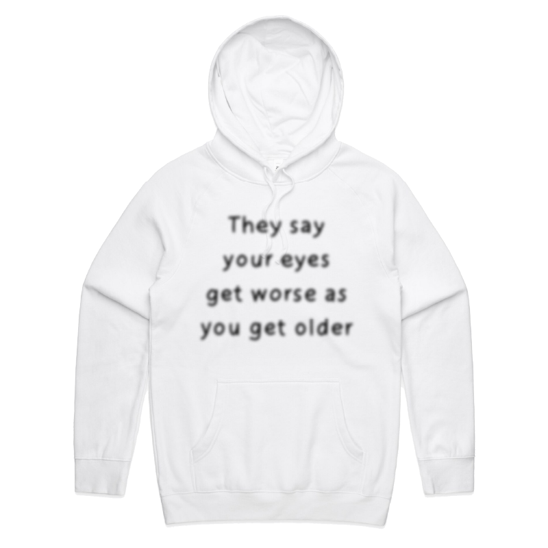 S / White / Large Front Print Eyes Get Worse... ๐โ โ Unisex Hoodie