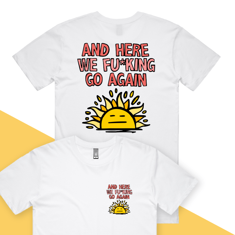S / White / Small Front & Large Back Design Here We Go Again 🌞🥱 – Men's T Shirt