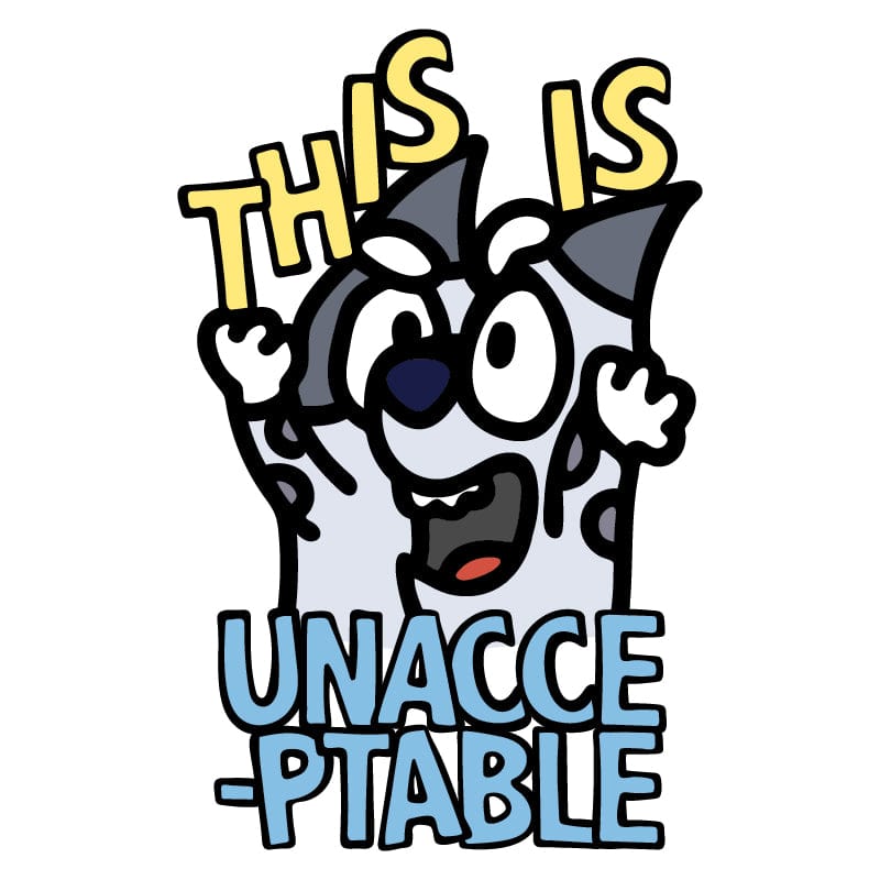 This Is Unacceptable 😠 - Toddler T Shirt