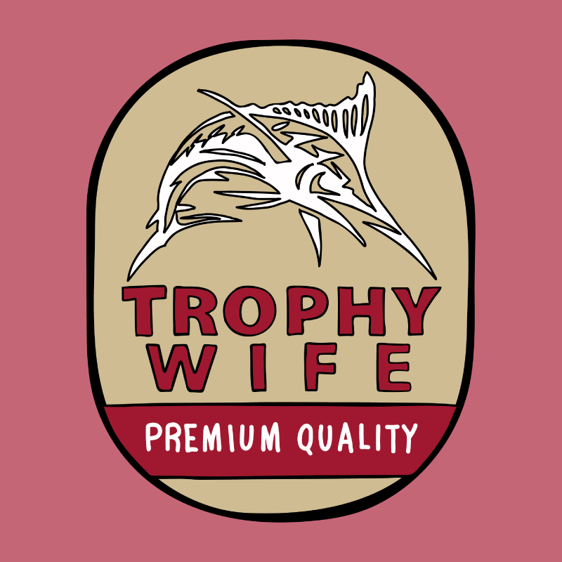 Trophy Wife Northern 🍺🏆 – Women's T Shirt