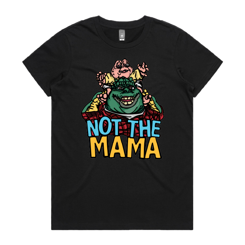 XS / Black / Large Front Design Not The Mama ๐ฆ๐ณ - Women's T Shirt