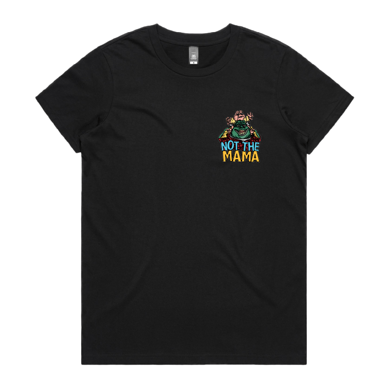 XS / Black / Small Front Design Not The Mama ๐ฆ๐ณ - Women's T Shirt