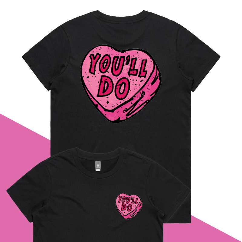 XS / Black / Small Front & Large Back Design You'll Do ๐คทโโ๏ธ๐ โ Women's T Shirt