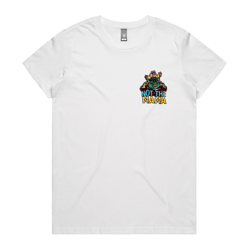 XS / White / Small Front Design Not The Mama ๐ฆ๐ณ - Women's T Shirt