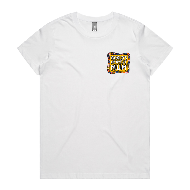 XS / White / Small Front Design World's Okayest Mum ๐๐ โ Women's T Shirt