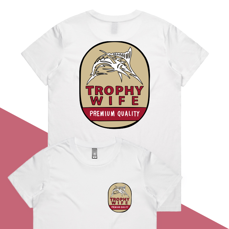 XS / White / Small Front & Large Back Design Trophy Wife Northern 🍺🏆 – Women's T Shirt