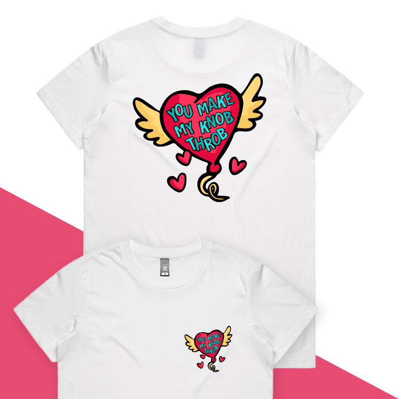 XS / White / Small Front & Large Back Design You Make My Knob Throb ๐๐ก๏ธ โ Women's T Shirt