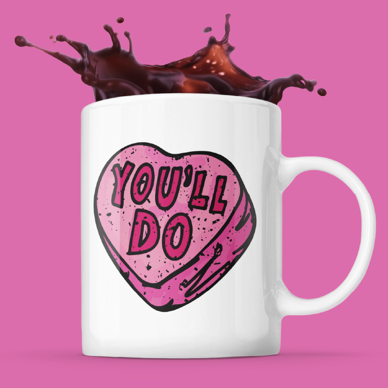 You'll Do 🤷♀️💊 – Coffee Mug