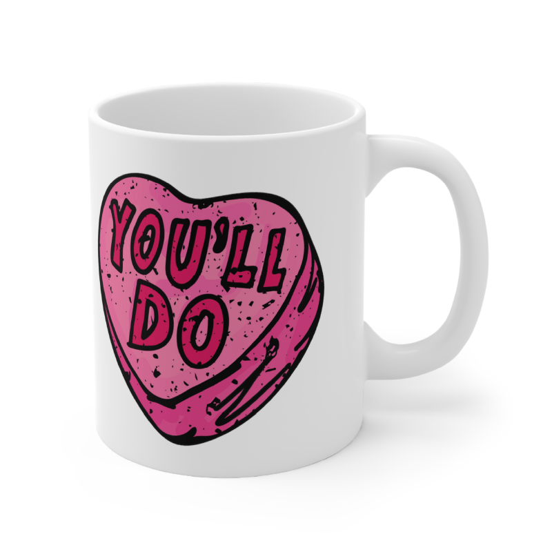You'll Do 🤷♀️💊 – Coffee Mug