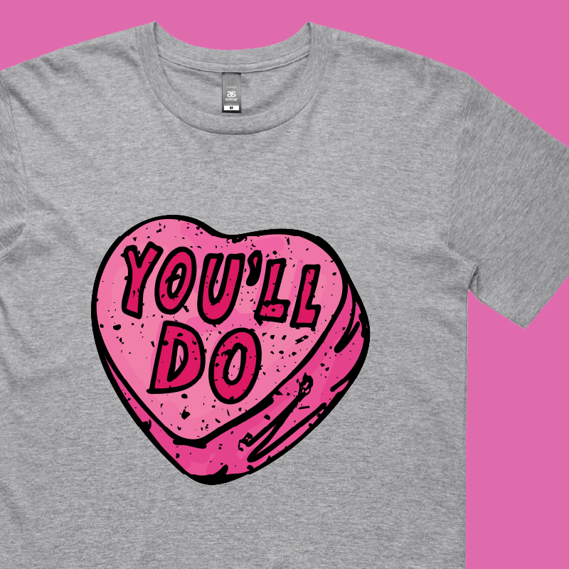 You'll Do 🤷♀️💊 – Men's T Shirt