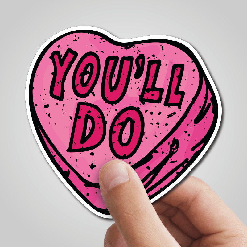 You'll Do 🤷♀️💊 – Sticker