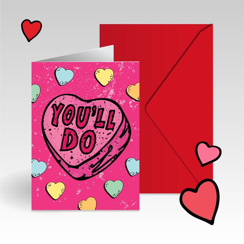 You'll Do ๐คทโโ๏ธ๐ - V-Day Card