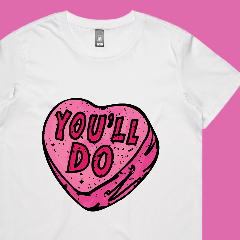 You'll Do 🤷♀️💊 – Women's T Shirt