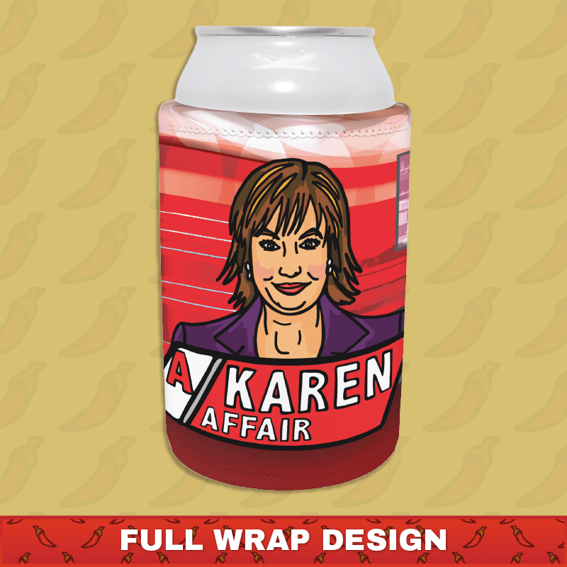 A Karen Affair 📺 – Stubby Holder