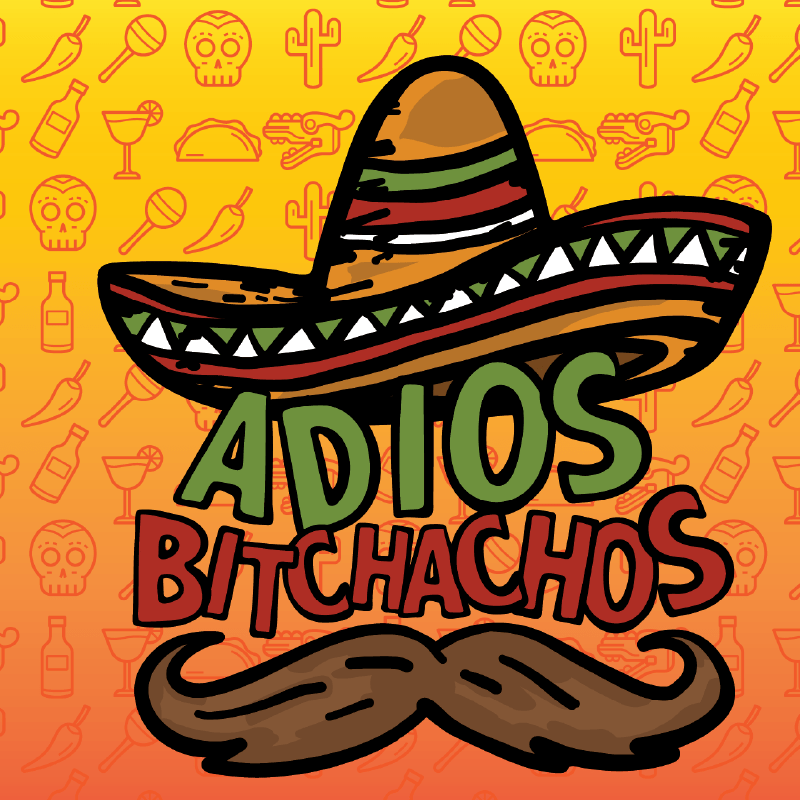 ADIOS BITCHACHOS 🌮 – Stubby Holder