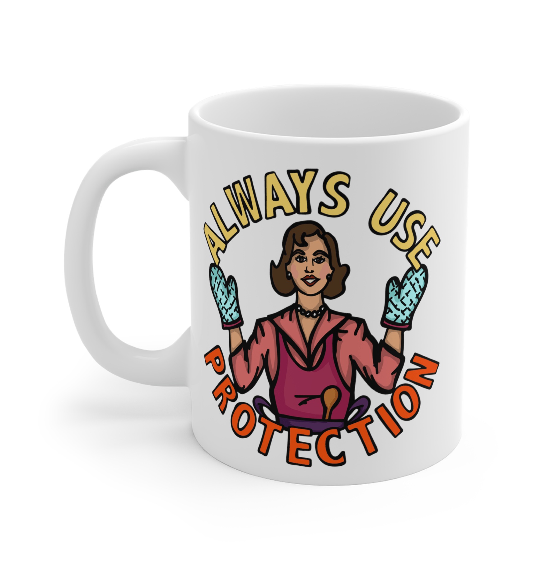 Always Use Protection 🧤 - Coffee Mug