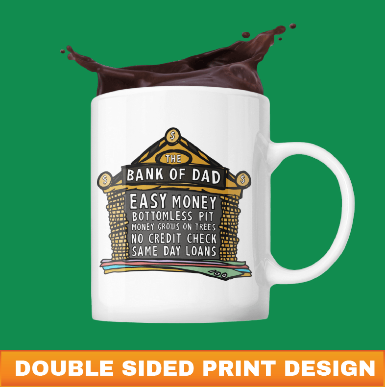 Bank of Dad ๐ฐ - Coffee Mug