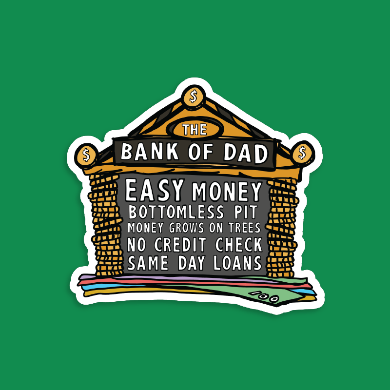 Bank of Dad 💰 - Sticker