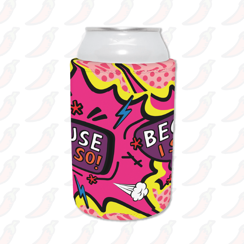 Because I Said So 🗨️ – Stubby Holder