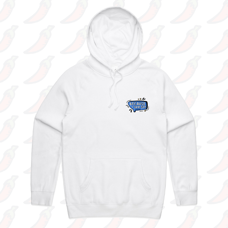 Because I Said So ๐จ๏ธ โ Unisex Hoodie