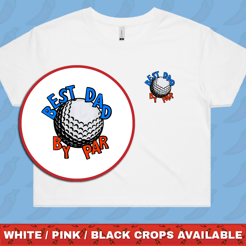 Best Dad By Par Ball โณ โ Women's Crop Top