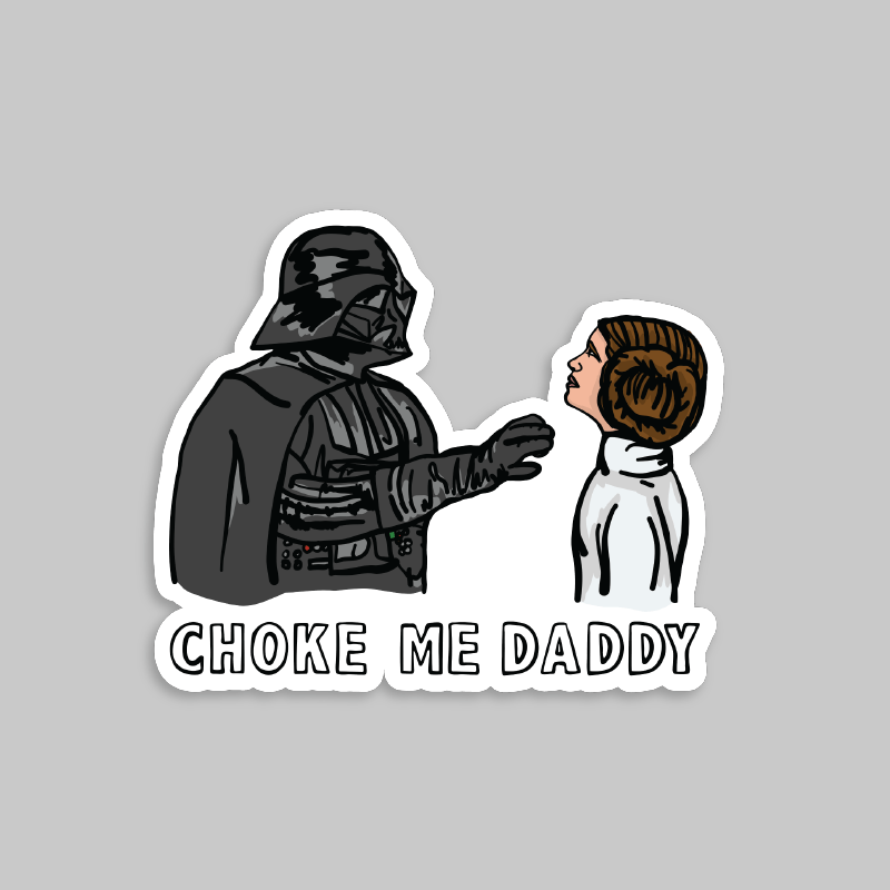 Choke Me Daddy 😲 - Sticker